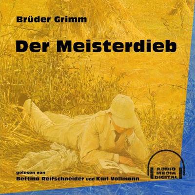 Der Meisterdieb - Brüder Grimm, Audio, 9783991604396