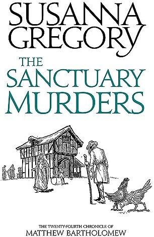 Susanna Gregory - The Sanctuary Murders: The Twenty-Fourth Chronicle of Matthew Bartholomew (Chronicles of Matthew Bartholomew, Band 24) - Preis vom 09.10.2026 07:28:09 h