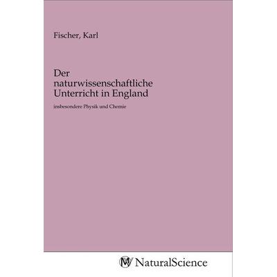 Der naturwissenschaftliche Unterricht in England, Taschenbuch von , MV-NaturalScience, 978-3-96878-988-0