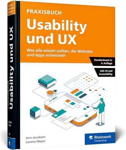 Jens Jacobsen - Praxisbuch Usability und UX: Bewährte Usability- und UX-Methoden praxisnah erklärt - Preis vom 13.10.2026 11:25:28 h