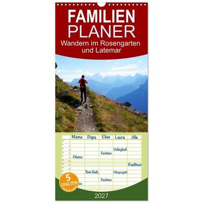 Familienplaner 2027 - Wandern im Rosengarten und Latemar mit 5 Spalten (Wandkalender, 21 x 45 cm) CALVENDO