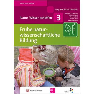 Natur-Wissen schaffen, Taschenbuch von Wassilios E. Fthenakis,Astrid Wendell,Andreas Eitel,Marike Daut,Annette Schmitt, Westermann Lernwelten GmbH,