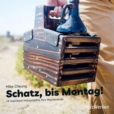 Schatz, bis Montag!, Taschenbuch von Mike Cheung, Vincentz Network, 978-3-7486-0325-2