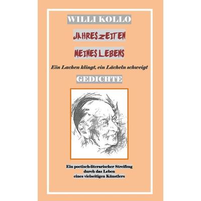 GEDICHTE - WILLI KOLLO - JAHRESZEITEN MEINES LEBENS, Gebundene Ausgabe von Willi Kollo, Tredition, 978-3-384-16139-0