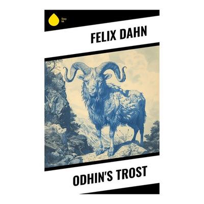 Odhin's Trost, Taschenbuch von Felix Dahn, Sharp Ink, 978-80-283-5019-2