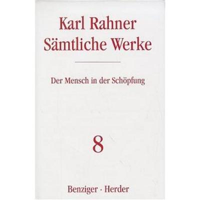 Der Mensch in der Schöpfung, Gebundene Ausgabe von Karl Rahner, Herder, 978-3-451-23702-7