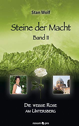 Stan Wolf - Steine der Macht – Band 11: Die weiße Rose am Untersberg - Preis vom 15.10.2026 23:06:25 h