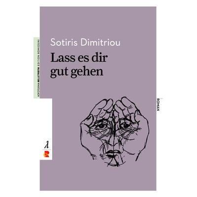 Lass es dir gut gehen, Paperback von Sotiris Dimitriou, Edition Romiosini, 978-3-946142-13-3