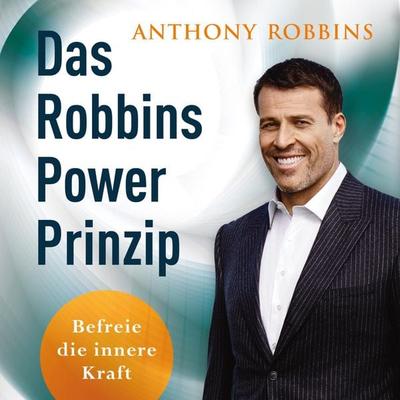 Das Robbins Power Prinzip - Anthony Robbins, Audio, 9783844917758