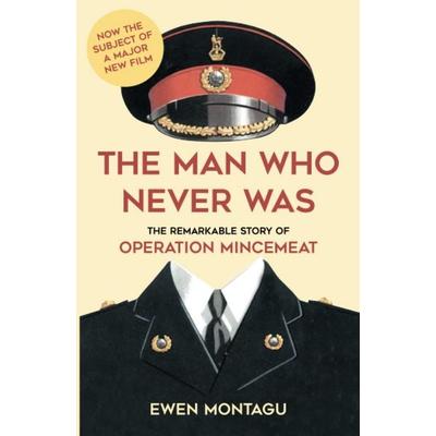 The Man Who Never Was, Taschenbuch von Ewen Montagu, The History Press, 978-0-7509-9310-4