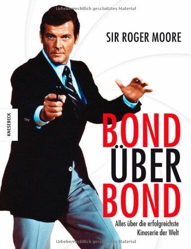 Roger Moore - Bond über Bond: Alles über die erfolgreichste Kinoserie der Welt - Preis vom 09.10.2026 07:28:09 h