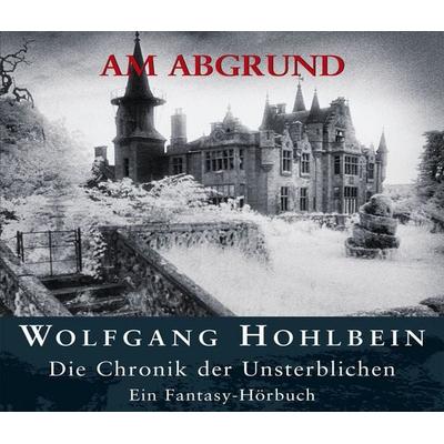 Die Chronik der Unsterblichen I: Am Abgrund - Wolfgang Hohlbein, Audio, 4056198010679