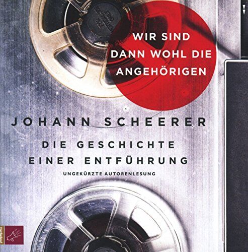 Johann Scheerer - Wir sind dann wohl die Angehörigen - Preis vom 09.10.2026 07:28:09 h