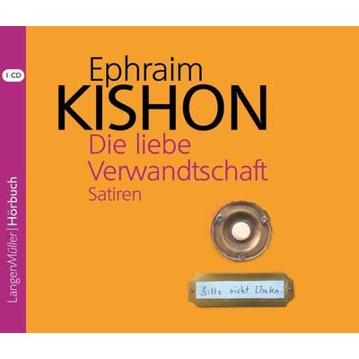 Die liebe Verwandtschaft - Ephraim Kishon, Audio, 9783784492810