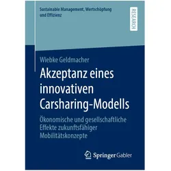 Akzeptanz eines innovativen Carsharing-Modells, Fachbücher von Wiebke Geldmacher