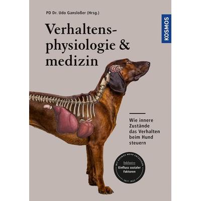 Verhaltensphysiologie & -medizin, Gebundene Ausgabe von Udo Ganslosser, Kosmos, 978-3-440-17236-0
