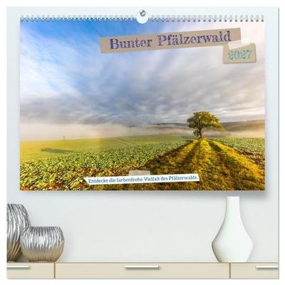 Bunter Pfälzerwald (hochwertiger Premium Wandkalender 2027 DIN A2 quer), Kunstdruck in Hochglanz