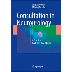Consultation in Neurourology, Fachbücher von Jacques Corcos, Mikolaj Przydacz