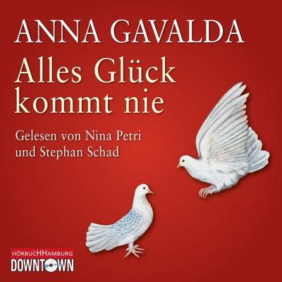 Alles Glück kommt nie - Anna Gavalda, Audio, 9783844903829