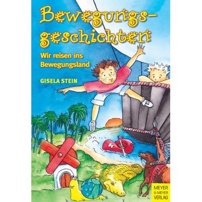 Bewegungsgeschichten, Taschenbuch von Gisela Stein, Meyer & Meyer, 978-3-89899-379-1