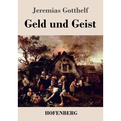Geld und Geist, Taschenbuch von Jeremias Gotthelf, Hofenberg, 978-3-8430-3691-7