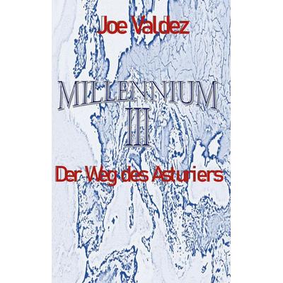 Millennium III, Taschenbuch von Joe Valdez, BoD – Books on Demand, 978-3-7693-2790-8
