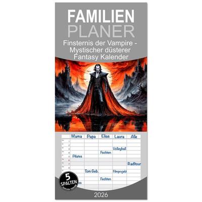 Familienplaner 2026 - Finsternis der Vampire - Mystischer düsterer Fantasy Kalender mit 5 Spalten (Wandkalender, 21 x 45 cm) CALVENDO