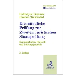 Die mündliche Prüfung zur Zweiten Juristischen Staatsprüfung, Fachbücher von Tobias Dallmayer, Silke Glossner, Holger Krätzschel, Christine Haumer