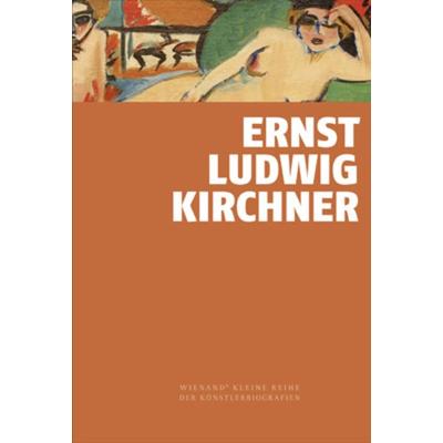 Ernst Ludwig Kirchner, Gebundene Ausgabe von Doris Hansmann, Wienand, 978-3-86832-389-4