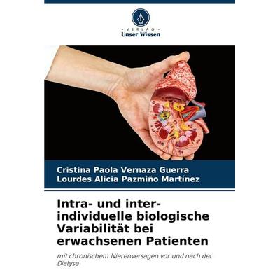 Intra- und inter-individuelle biologische Variabilität bei erwachsenen Patienten, Taschenbuch von Cristina Paola Vernaza Guerra,Lourdes Alicia Pazmiño