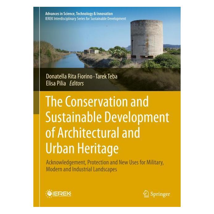 Springer The Conservation and Sustainable Development of Architectural and Urban Heritage (Englisch, Hardcover, Donatella Rita Fiorino, Elisa Pilia, Tarek Teba) (65428932)