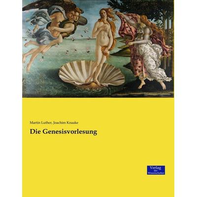Die Genesisvorlesung, Taschenbuch von Martin Luther,Joachim Knaake, Verlag der Wissenschaften, 978-3-95700-847-3