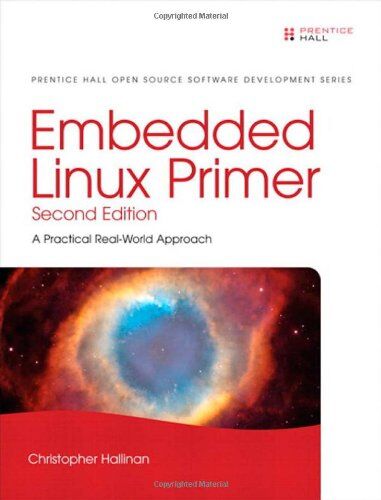 Christopher Hallinan - Embedded Linux Primer: A Practical Real-World Approach (Prentice Hall Open Source Software Development) - Preis vom 30.09.2026 09:01:18 h