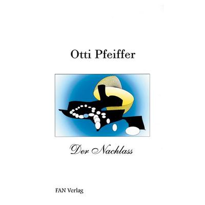 Der Nachlass, Taschenbuch von Otti Pfeiffer, BoD – Books on Demand, 978-3-8311-0433-8