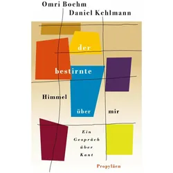 Der bestirnte Himmel über mir, Sachbücher von Omri Boehm, Daniel Kehlmann