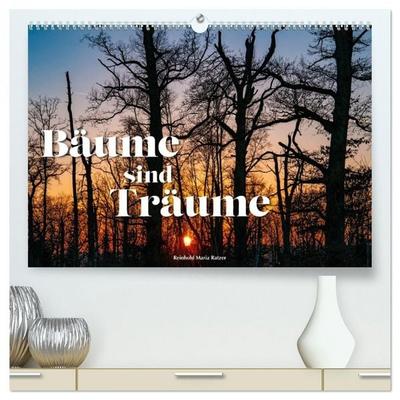 Bäume sind Träume (hochwertiger Premium Wandkalender 2027 DIN A2 quer), Kunstdruck in Hochglanz
