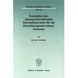 Konzeption eines planungsunterstützenden Informationssystems für das Dienstleistungsunternehmen Komm, Fachbücher von Kerstin Schröder