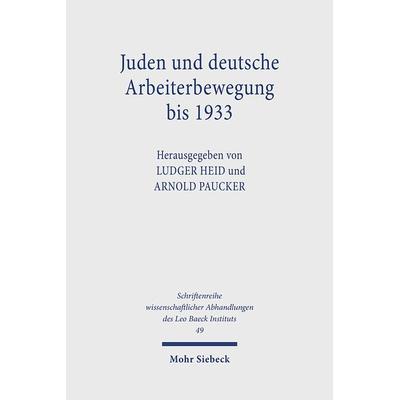 Juden und deutsche Arbeiterbewegung bis 1933, Gebundene Ausgabe von , Mohr Siebeck, 978-3-16-146016-6