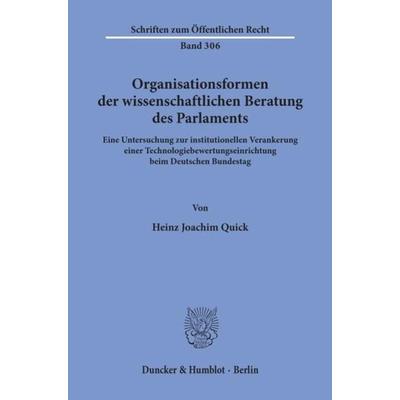 Organisationsformen der wissenschaftlichen Beratung des Parlaments., Taschenbuch von Heinz Joachim Quick, Duncker & Humblot, 978-3-428-03736-0