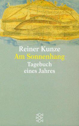 Reiner Kunze - Am Sonnenhang - Tagebuch eines Jahres - Preis vom 10.10.2026 11:48:34 h