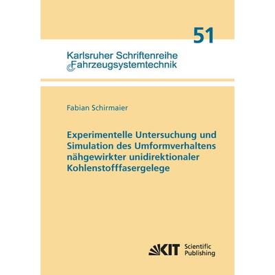 Experimentelle Untersuchung und Simulation des Umformverhaltens nähgewirkter unidirektionaler Kohlenstofffasergelege, Taschenbuch von Fabian