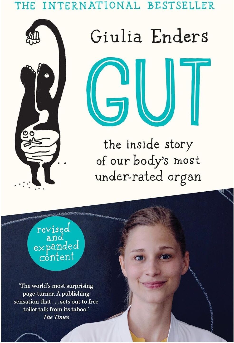 Scribe UK Gut: The Inside Story of Our Body’s Most Underrated Organ By Giulia Enders