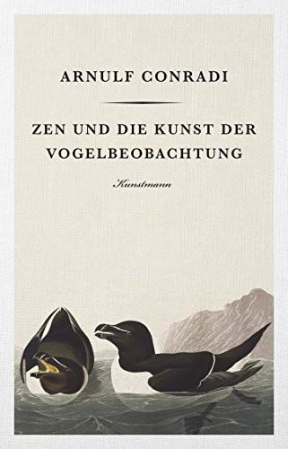 Arnulf Conradi - Zen und die Kunst der Vogelbeobachtung - Preis vom 09.10.2026 07:28:09 h