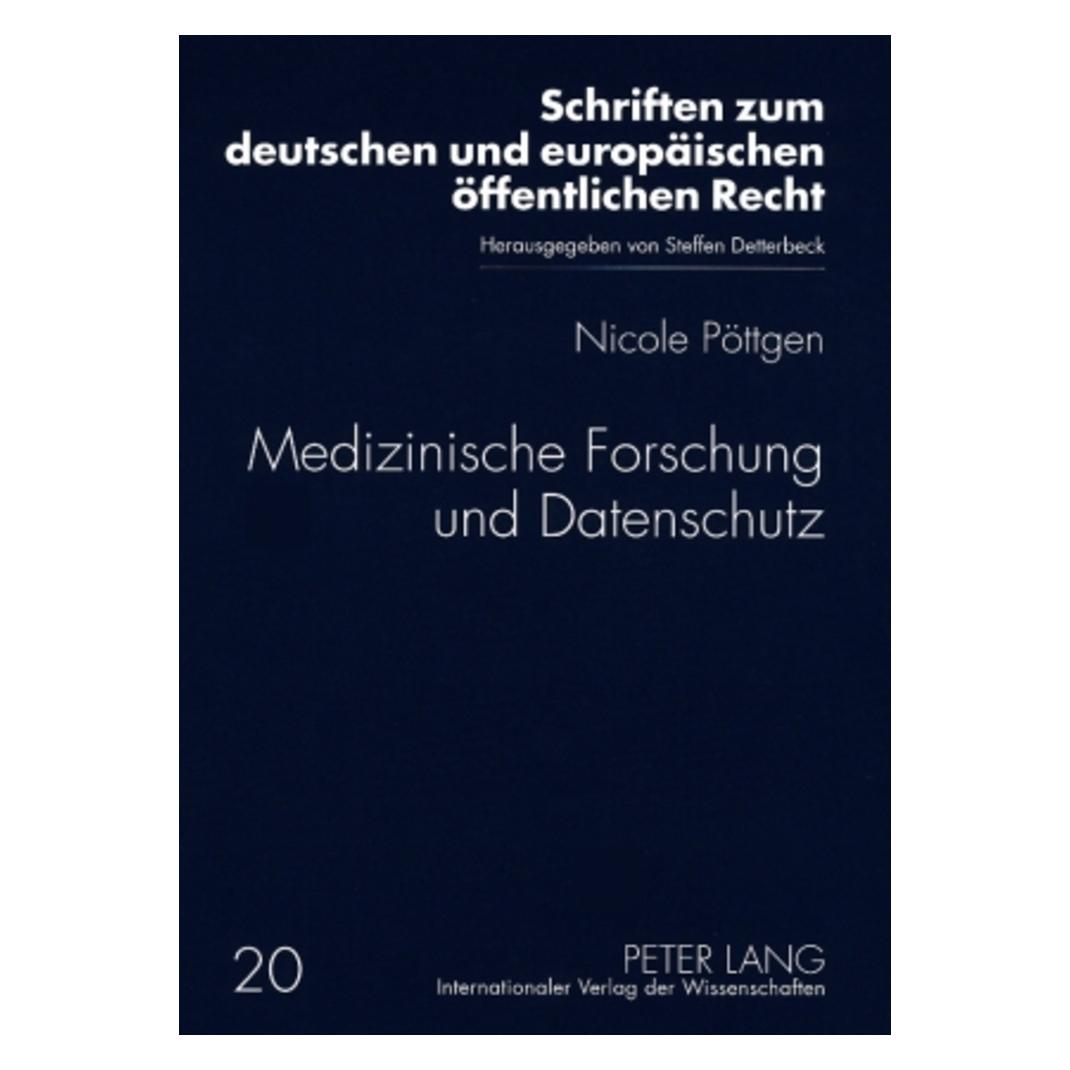 Peter Lang Medizinische Forschung und Datenschutz (Deutsch, Softcover, Nicole Pöttgen) (56030470)
