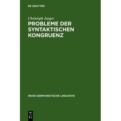 Probleme der syntaktischen Kongruenz, Gebundene Ausgabe von Christoph Jaeger, De Gruyter, 978-3-484-31132-9