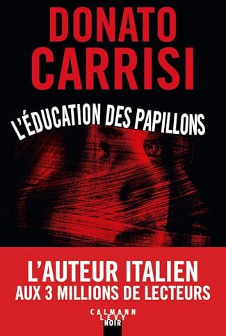 Donato Carrisi - L'éducation des papillons - Preis vom 04.10.2026 03:51:26 h