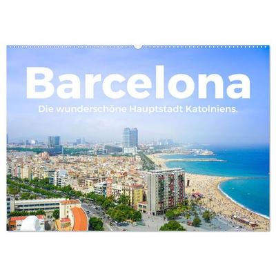 Barcelona - Die wunderschöne Hauptstadt Kataloniens. (Wandkalender 2026 DIN A2 quer), CALVENDO Monatskalender