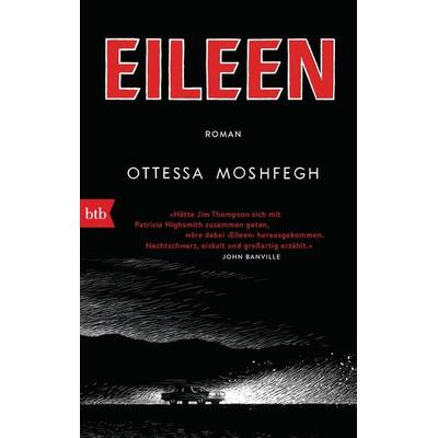 Eileen, Taschenbuch von Ottessa Moshfegh, btb, 978-3-442-71944-0