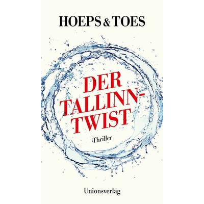Der Tallinn-Twist, Taschenbuch von Thomas Hoeps,Jac. Toes, Unionsverlag, 978-3-293-00575-4