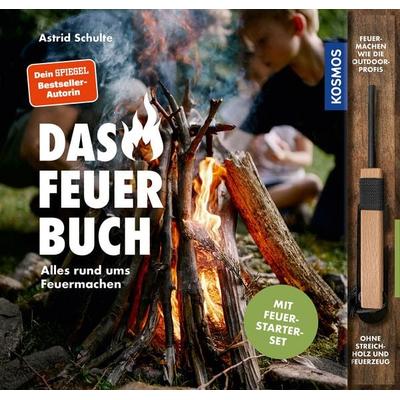 Das Feuerbuch, Gebundene Ausgabe von Astrid Schulte, Kosmos, 978-3-440-17163-9